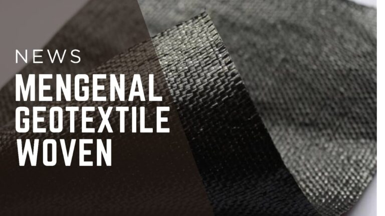 Perkembangan Geotextile Woven