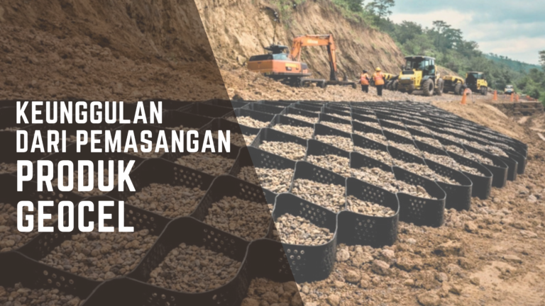 Apakah Keunggulan Dari Produk Geo Cell ?