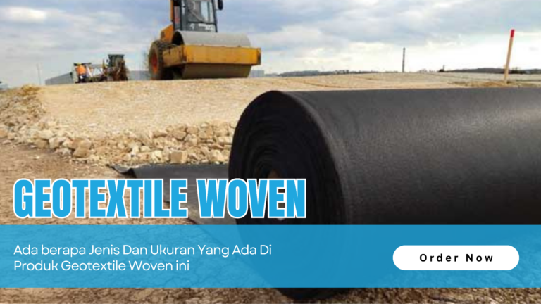 Jenis Dan Ukuran Geotextile Woven