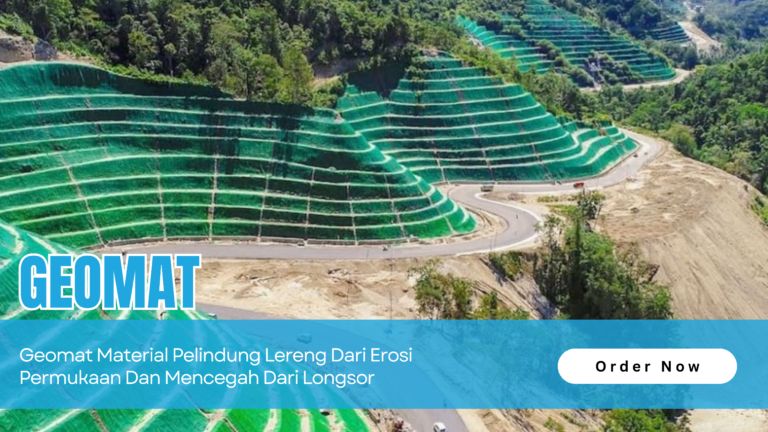 Geomat Material Pelindung Lereng dari Erosi Permukaan
