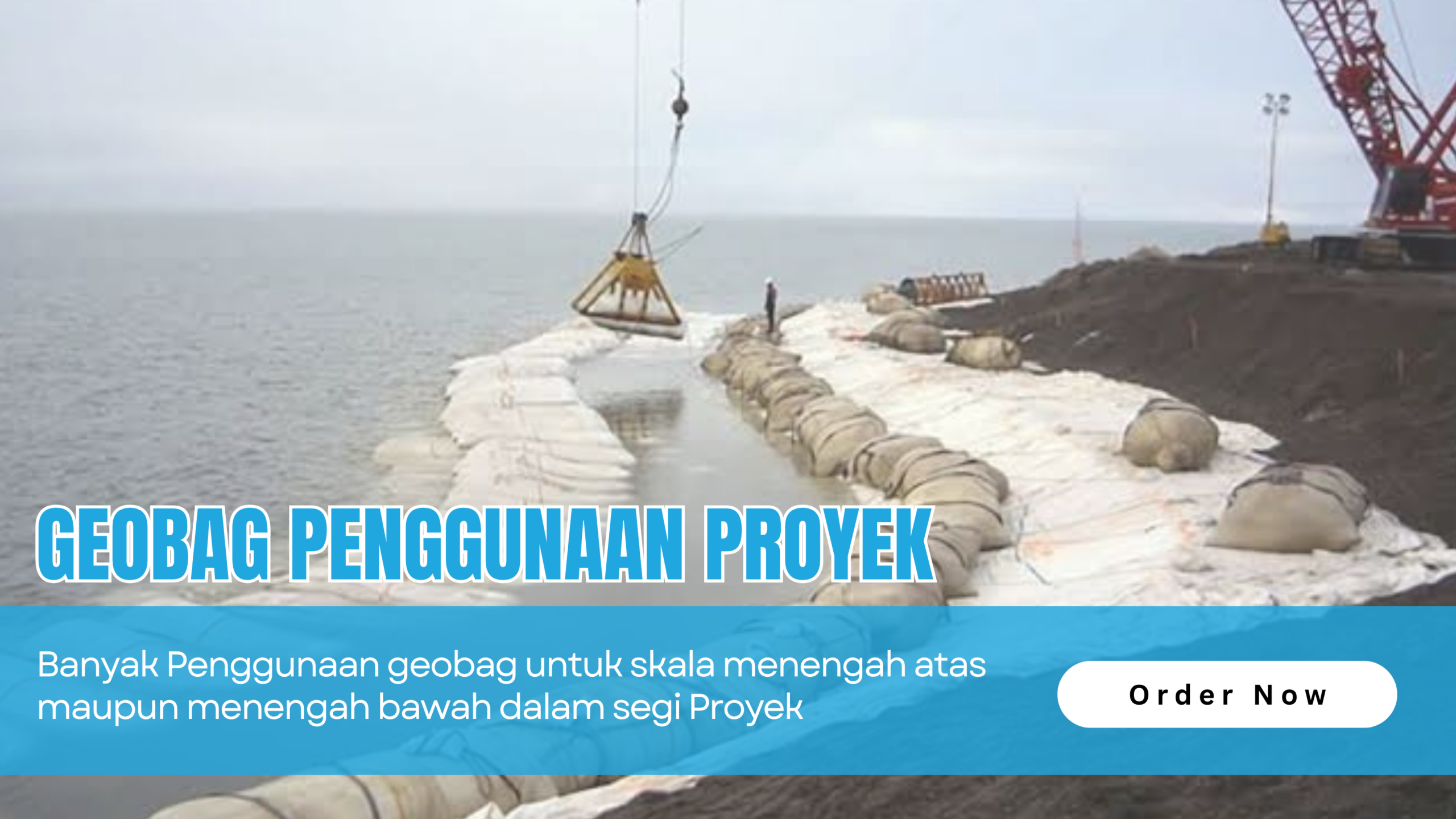 Geobag Penggunaan Pada Proyek dan Fungsinya